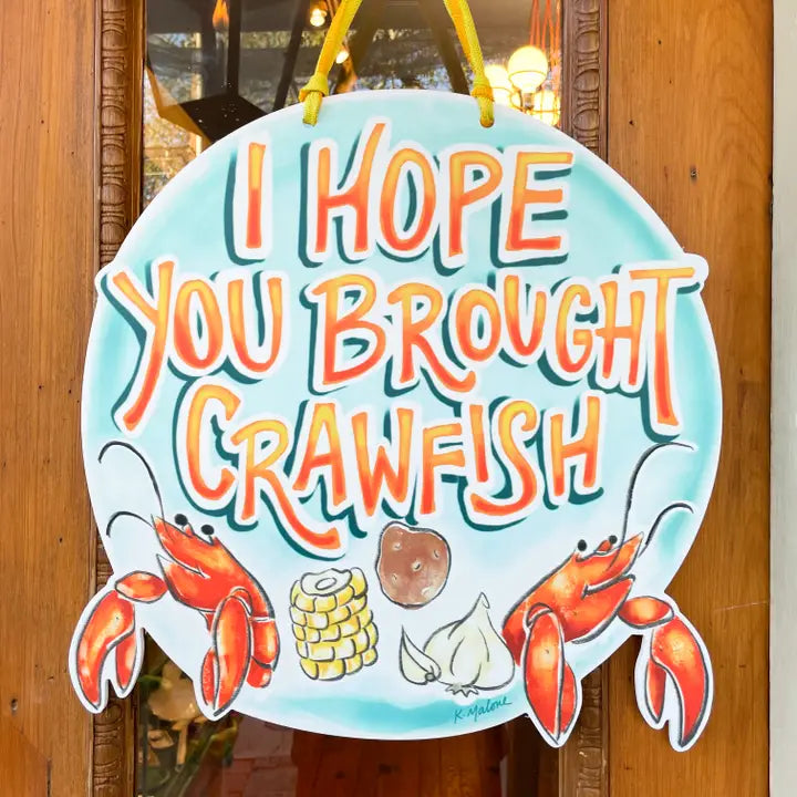 I Hope You Brought Crawfish Door Hanger