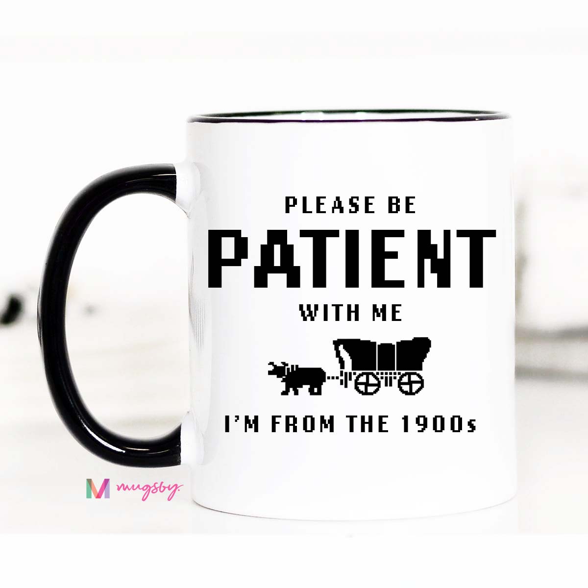 I'm from the 1900s Funny Coffee Mug, Please Be Patient