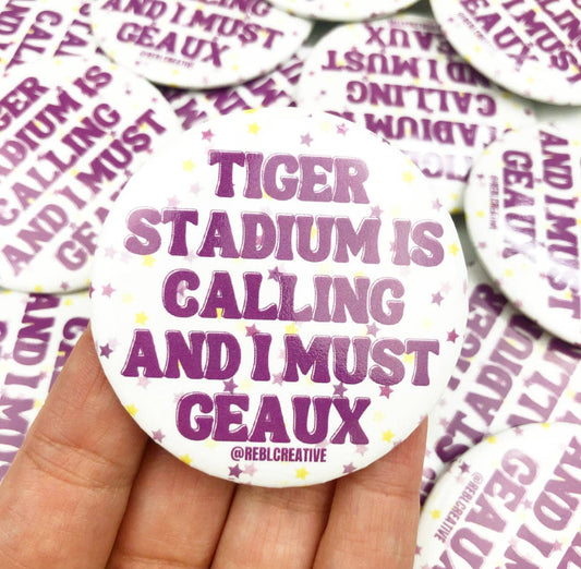 I Must Geaux - Game Day Button