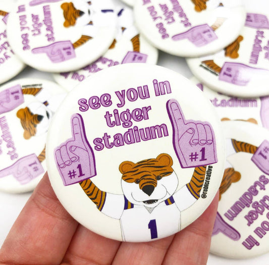 See you in Tiger Stadium - Game Day Button